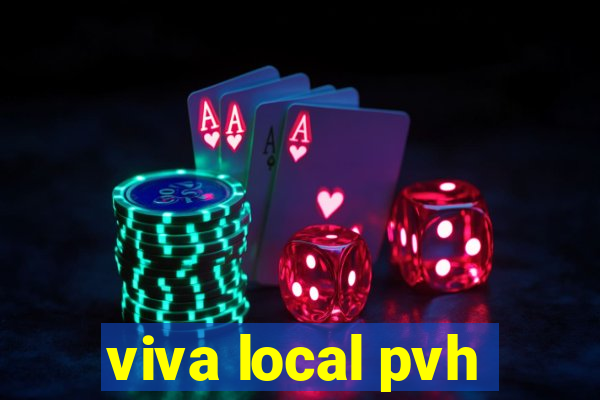 viva local pvh